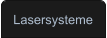 Lasersysteme