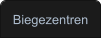 Biegezentren