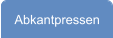 Abkantpressen